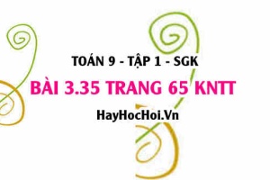 Bài 3.35 trang 65 Toán 9 tập 1 Kết nối tri thức